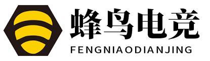 蜂鸟电竞官网-竞技比分直播APP Fengniao Esports